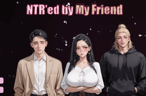 亚洲风SLG【被朋友NTR了】v0.12.1 汉化 PC+安卓 3.5G
