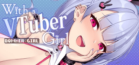 互动SLG【与虚拟主播女孩一起】 v1.0.2 Steam官方中文步兵版 300MB